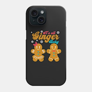 It's all Ginger Baby Phone Case