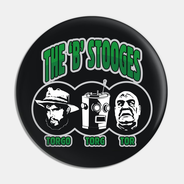 The B Stooges Pin by Movie Vigilante