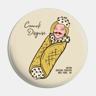 Cannoli Disguise Pin