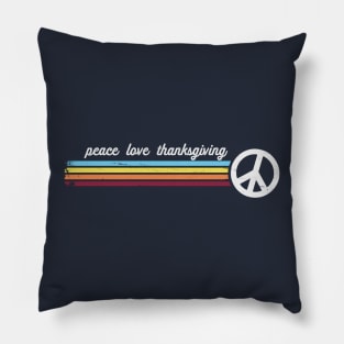 Peace Love Thanksgiving Pillow