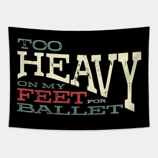 Funny Tap Dancing Saying for Tap Dancer Tapestry