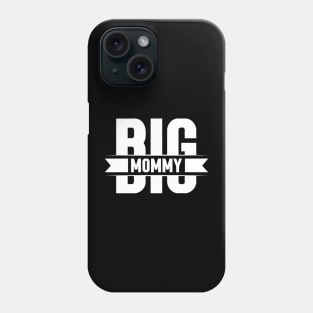 Big Mommy Phone Case