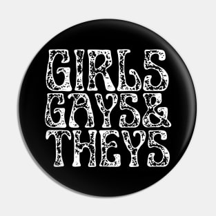 Girls, Gays and Theys | LGBTQ T Shirt Design Pin