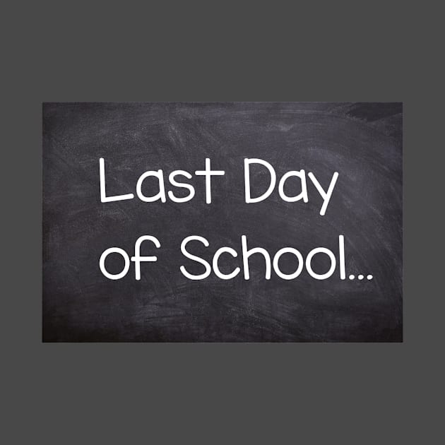 Last Day Of School... by Aquora Art