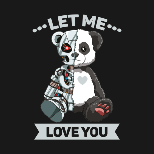 Cute Panda Bear Scary Robot Cybernetic Animal Lover T-Shirt