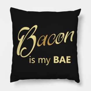 Bacon Is My BAE Pillow