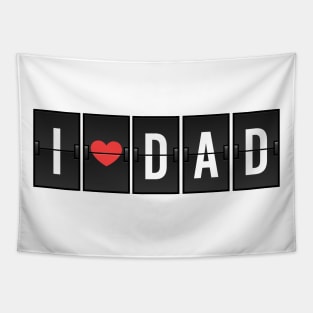 I Heart Dad, I Love Dad, love fun T-Shirt or Sticker, funny clothing for Father's Day Gift Tapestry