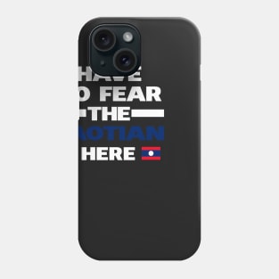 No Fear Laotian Is Here Laos Phone Case