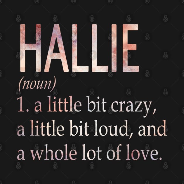 Hallie Girl Name Definition Hallie TShirt TeePublic