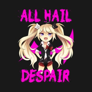 All Hail Despair-Junko Enoshima T-Shirt