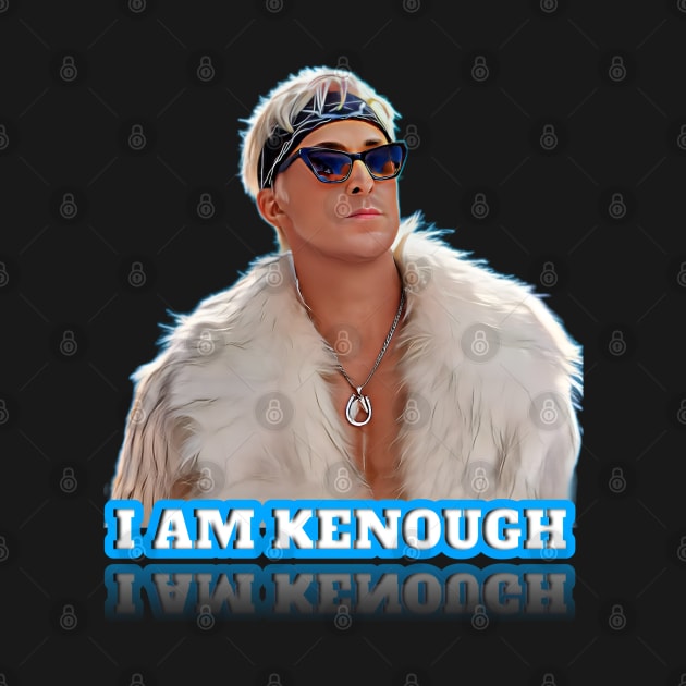 Unapologetically Kenough by Fadedstar