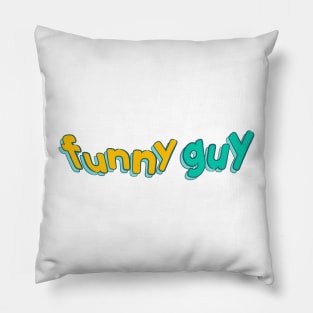 Funny Guy Pillow