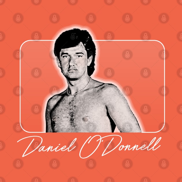 Retro Style Daniel O'Donnell Fan Design by feck!