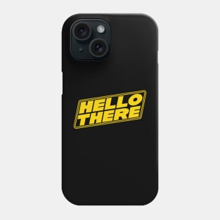 Hello There Phone Case