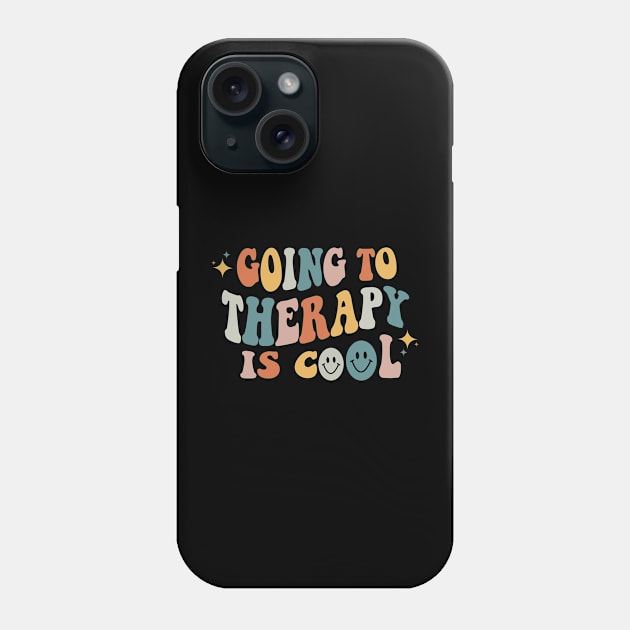 Going To Therapy Is Cool Retro Groovy Mental Health Matters Women Phone Case by KhanhVan