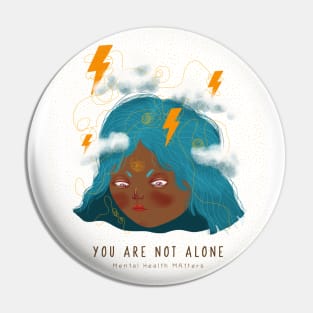 You Are Not Alone - Mental Heath Matters Pin