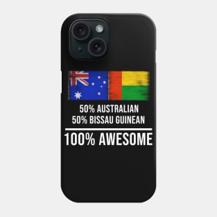 50% Australian 50% Bissau Guinean 100% Awesome - Gift for Bissau Guinean Heritage From Guinea Bissau Phone Case