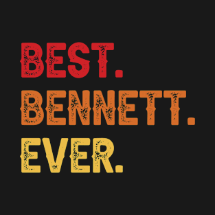 Best BENNETT Ever, BENNETT Second Name, BENNETT Middle Name T-Shirt