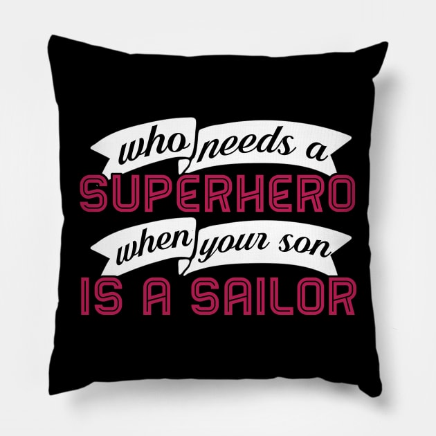 Sailor Mom Of Sailor Cool Mom Who Needs A Hero Pillow by nhatvv