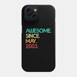 Awesome Since May 2003 Birthday For Women And Men Phone Case