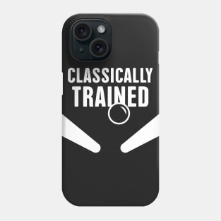 Clasically Trained Pinball Player Phone Case