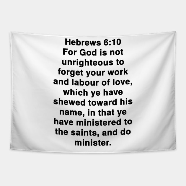 Hebrews 6:10 King James Version Bible Verse Typography Tapestry by Holy Bible Verses