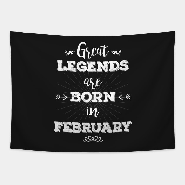 Great legends are born in February Tapestry by RetroFreak