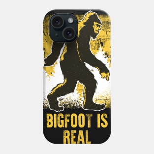 Bigfoot is Real - Funny Sasquatch Yeti Phone Case