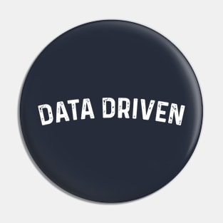 Data Driven - Tech Gift Computer Science Data Scientist Gift  Data Analyst Programming Gift Pin