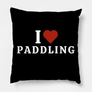 I Love Paddling Pillow