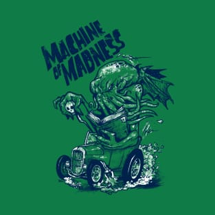 Machine of Madness T-Shirt