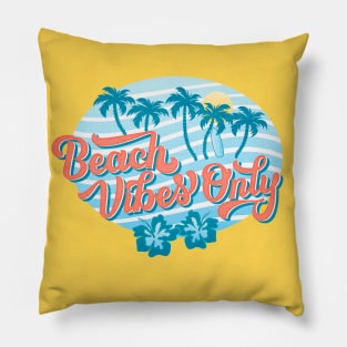 Beach Vibes Only Pillow