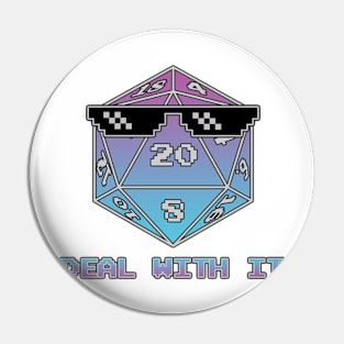 Retro 80s D20 Deal With It Pin