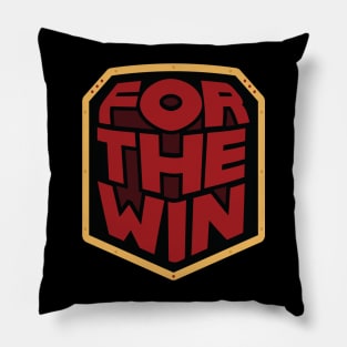 For The Win Pillow