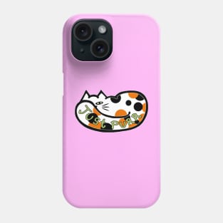 JUST PURR, CALICO KITTY Phone Case