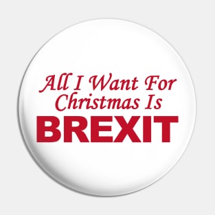 All I Want for Christmas is Brexit Pin