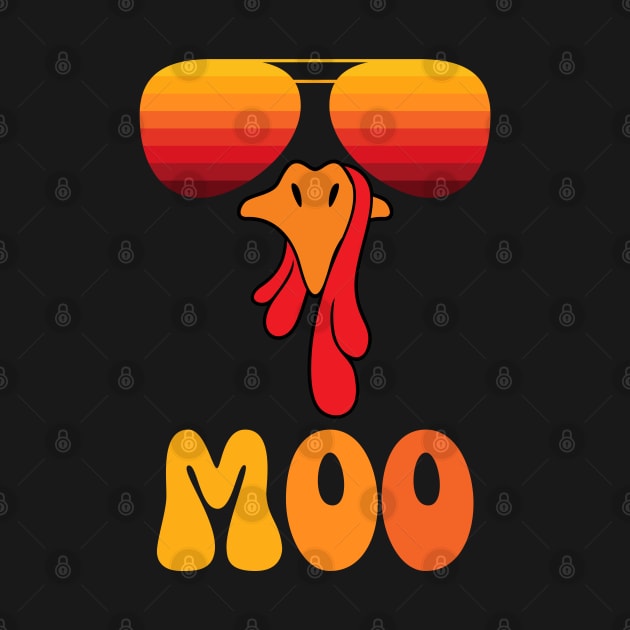 Thanksgiving Funny Turkey moo by Tee-riffic Topics