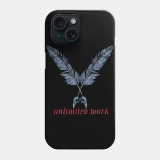 Unlimited Work Phone Case