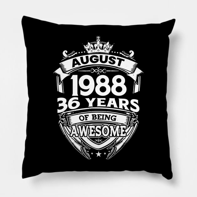 August 1988 36 Years Of Being Awesome 36th Birthday Pillow by Gadsengarland.Art