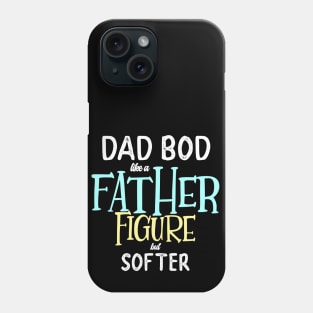 Dad Bod Father Figure Funny Dad Gift Husband Phone Case