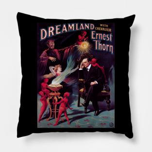 Dreamland with Chevalier Ernest Thorn Pillow