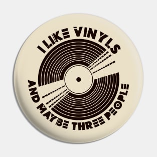 I Like Vinyls and maybe Three People Pin