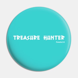 Treasure Hunter Proverbs 2:4 Seek Wisdom Bible Verse Pin