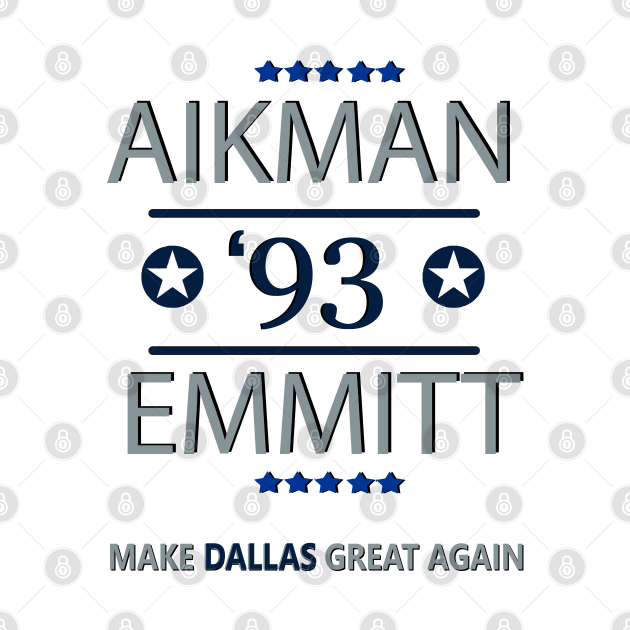 Discover Dallas Cowboys - MAKE DALLAS GREAT AGAIN - Troy Aikman, Emmitt Smith, Football, Cowboys - Dallas Cowboys - T-Shirt