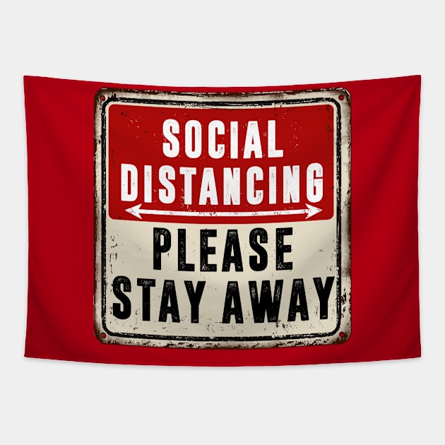 Social Distancing Please Stay Away Tapestry by RafaRodrix