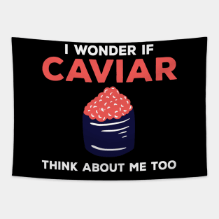 Funny Caviar Lover Quote Love Caviar Brunch Tapestry