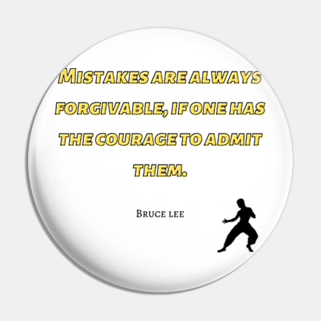 bruce lee | quotes | mistakes are always forgivable, if one has the courage to admit them Pin by cocoCabot