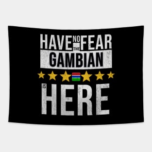 Have No Fear The Gambian Is Here - Gift for Gambian From Gambia Tapestry