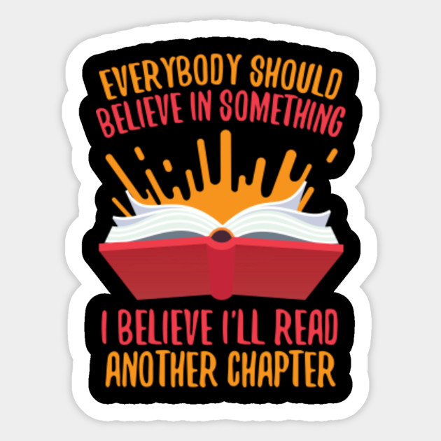 Everybody Should Believe In Something I Believe I Ll Finish One