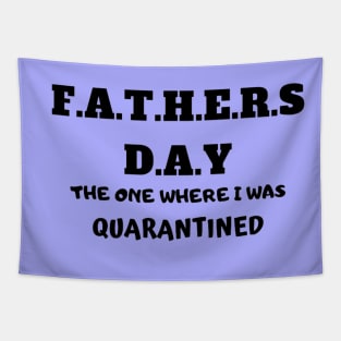 Father’s Day In Quarantine Tapestry